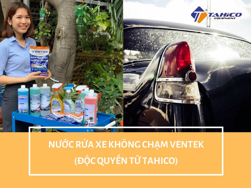Hóa chất rửa xe không chạm Ventek hoàn toàn mới